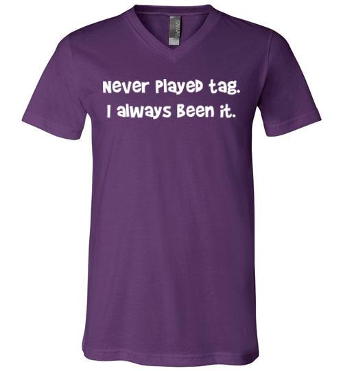 Never Played Tag V-Neck T-Shirt