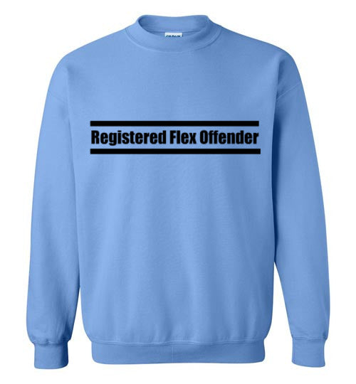 Registered Flex Offender Sweatshirt