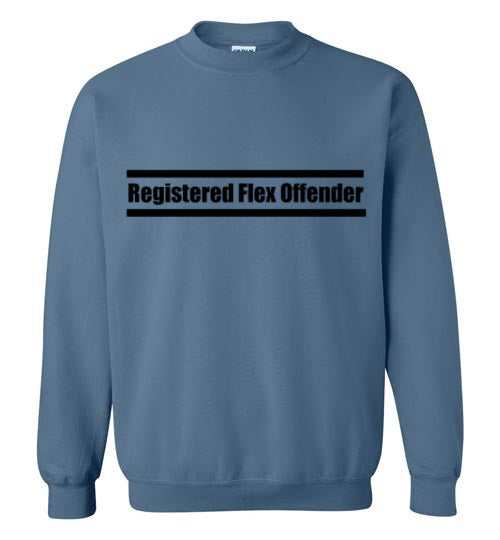Registered Flex Offender Sweatshirt