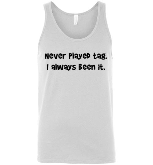 Never Played Tag Tank Top
