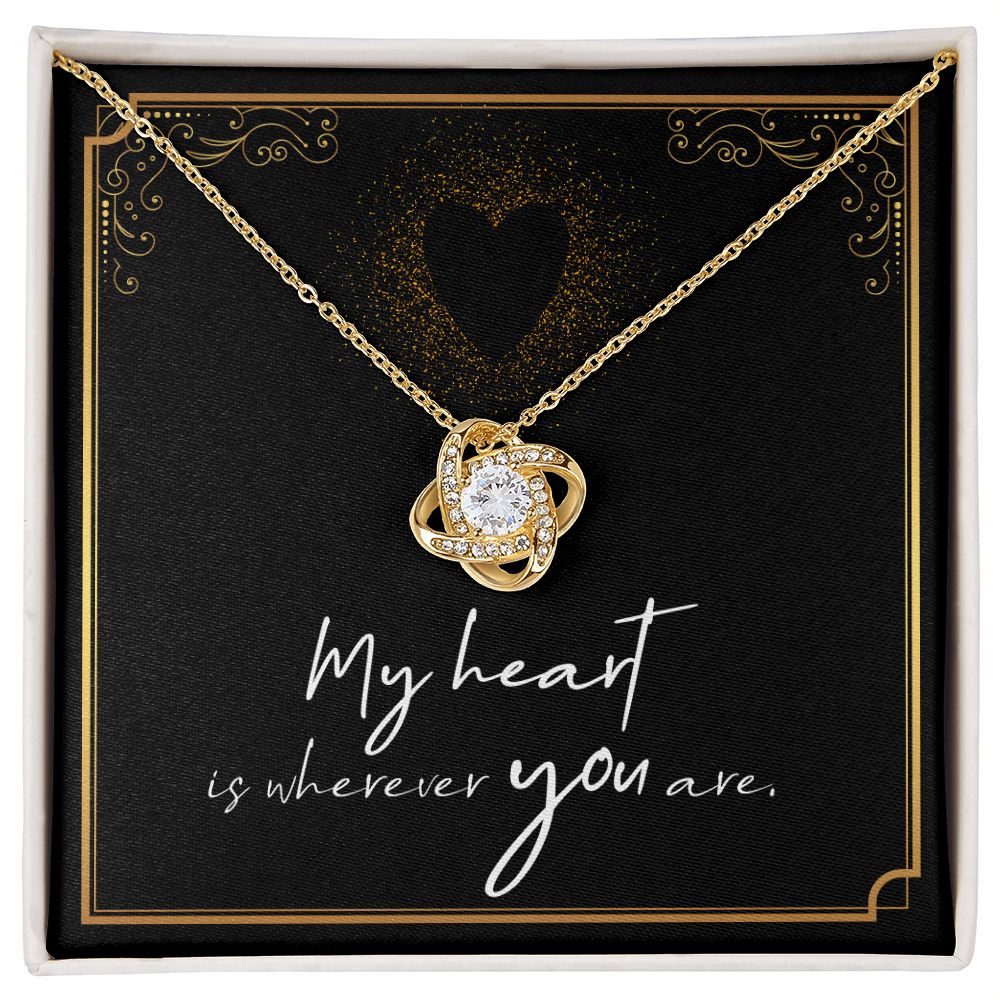 My Heart Is Wherever You Are Love Knot Necklace | To Wife | To Girlfriend