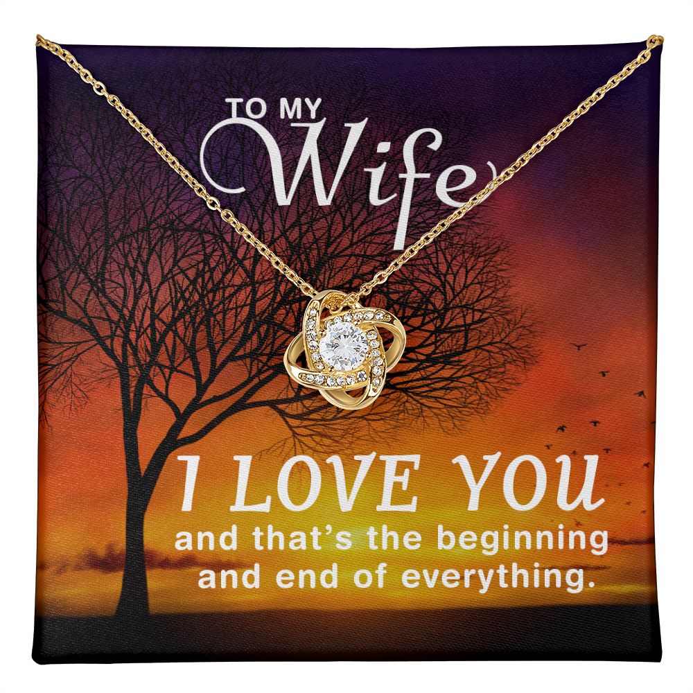 To My Wife, The Beginning & End Love Knot Necklace | To Wife