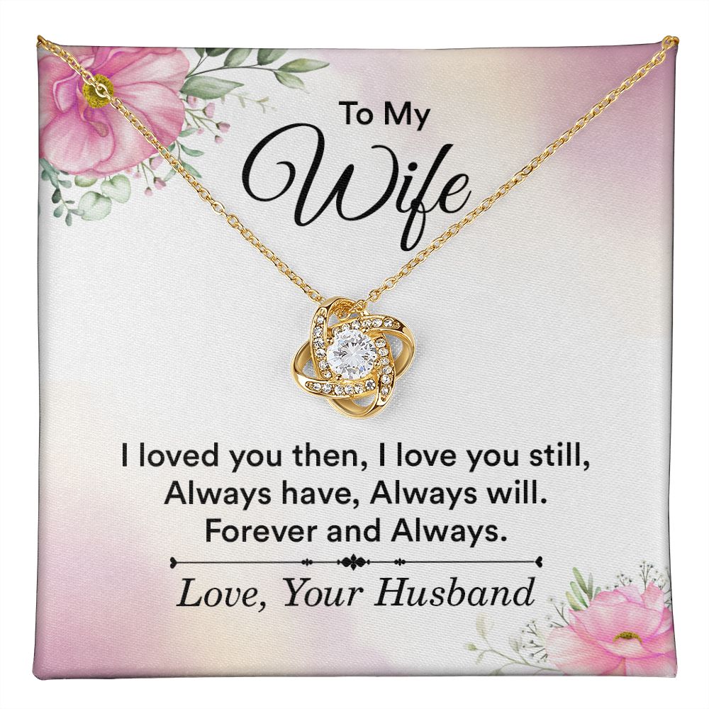 To My Wife, Forever & Always Love Knot Necklace | To Wife