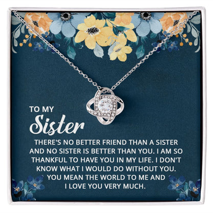 To My Sister, No Sister Is Better Love Knot Necklace | To Sister