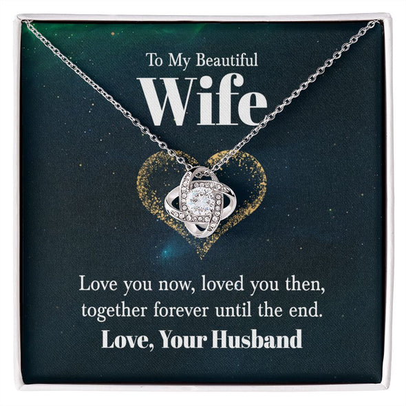 Forever Until The End Love Knot Necklace | To Wife