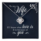 I Know What Love Is Now Love Knot Necklace | To Wife