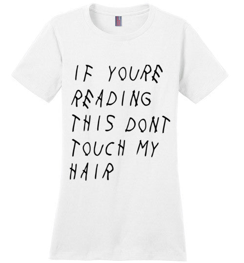 If Youre Reading This Dont Touch My Hair T-Shirt - Marvel Hairs