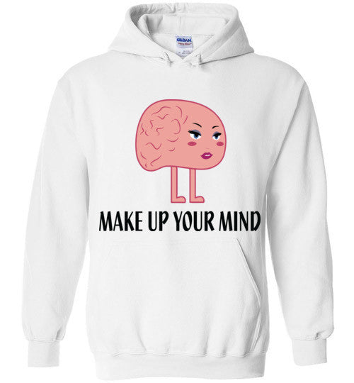 Make Up Your Mind Hoodie - Marvel Hairs