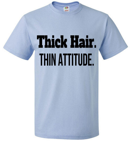 Thick Hair, Thin Attitude T-Shirt - Marvel Hairs